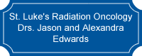 St. Luke's Radiation Oncology Drs. Jason and Alexandra Edwards